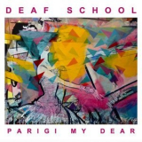 Deaf School - Parigi My Dear '2021