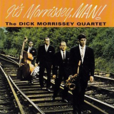 Dick Morrissey - Its Morrissey, Man! '1961