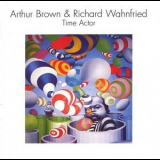 Arthur Brown & Richard Wahnfried - Time Actor '1979