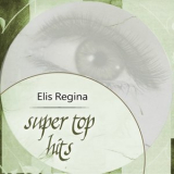 Elis Regina - Super Top Hits '2018