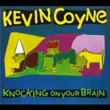 Kevin Coyne - Knocking On Your Brain '1996