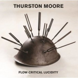 Thurston Moore - Flow Critical Lucidity '2024