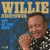 Willie Hightower - Out of the Blue '2018