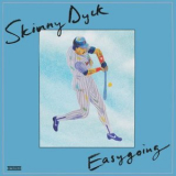 Skinny Dyck - Easygoing '2024