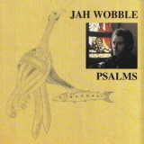 Jah Wobble - Psalms '2015