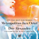 Metropolitan Jazz Octet - Its Too Hot for Words '2019