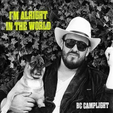 BC Camplight - I'm Alright In The World '2021