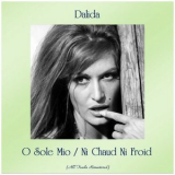 Dalida - O Sole Mio / Ni Chaud Ni Froid '2019