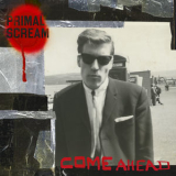 Primal Scream - Come Ahead '2024