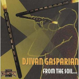 Djivan Gasparyan - From The Soil '1998