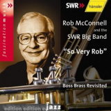 Rob McConnell - So Very Rob: Boss Brass Revisited '2000