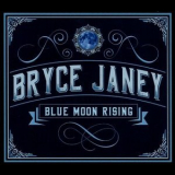 Bryce Janey - Blue Moon Rising '2022