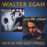 Walter Egan - HiFi / The Last Stroll '2005