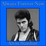 Alvin Stardust - Always Forever Now '2016