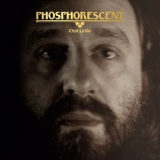 Phosphorescent - C'est La Vie '2018