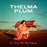 Thelma Plum - Im Sorry, Now Say It Back '2024