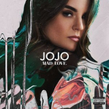 JoJo - Mad Love. (Deluxe) '2015