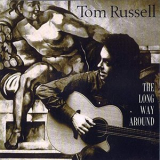 Tom Russell - The Long Way Around '1997