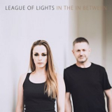 League of Lights - In the in Between '2019