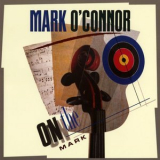 Mark O'Connor - On the Mark '1989