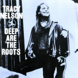 Tracy Nelson - Deep Are The Roots '1965