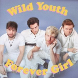 Wild Youth - Forever Girl '2021