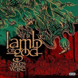 Lamb Of God - Ashes of the Wake '2004