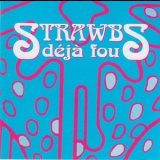 Strawbs - Deja Fou '2004