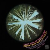 Sonny Boy Williamson II - Don't Send Me No Flowers '2019