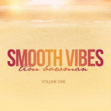 Tim Bowman - Smooth Vibes, Vol. 1 '2021