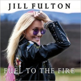 Jill Fulton - Fuel To The Fire '2019