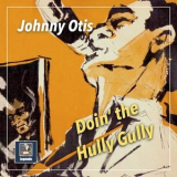 Johnny Otis - Doin the Hully Gully '2021