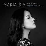 Maria Kim - With Strings: Dream of You '2021