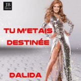 Dalida - Tu metais destinee '2018