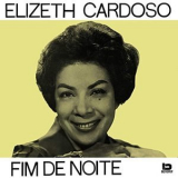 Elizeth Cardoso - Fim De Noite '1958