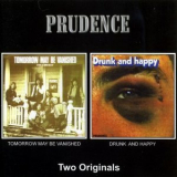 Prudence - Tomorrow May Be Vanished / Drunk and Happy '2003