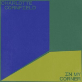 Charlotte Cornfield - In My Corner '2020