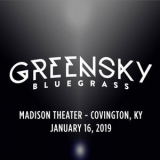 Greensky Bluegrass - 2019-01-16 Madison Theater, Covington, KY '2019