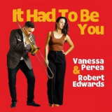 Vanessa Perea - It Had To Be You '2022