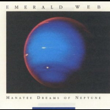 Emerald Web - Manatee Dreams of Neptune '1990