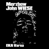 Merzbow & John Wiese - Eka Varna '2024