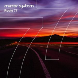 Mirror System - Route 77 '2024