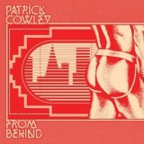 Patrick Cowley - From Behind '2024