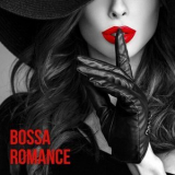 Bossa Nova Lounge Club - Bossa Romance: Soft Bossa Nova for Valentines Day, Brazilian Love Songs '2024