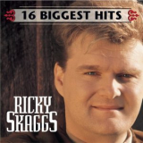 Ricky Skaggs - 16 Biggest Hits '2000