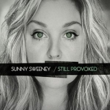 Sunny Sweeney - Still Provoked '2024