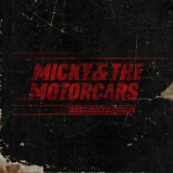 Micky & The Motorcars - Long Time Comin '2019