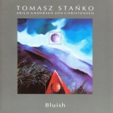 Tomasz Stanko - Bluish '1991