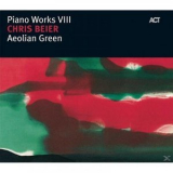 Chris Beier - Piano Works VIII: Aeolian Green '2008