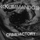 Kommando - Crimefactory '2013